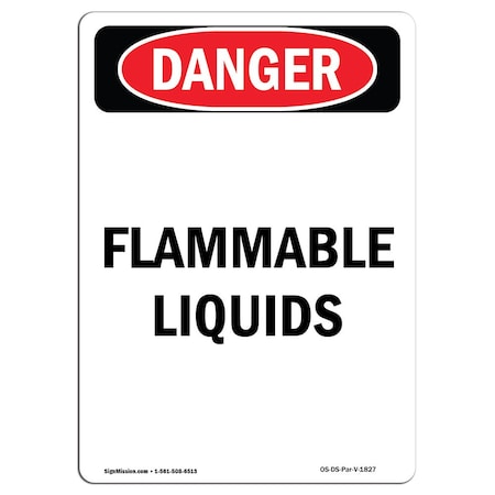 Signmission Safety Sign, OSHA Danger, 18" Height, Portrait Flammable Liquids, Portrait OS-DS-D-1218-V-1827
